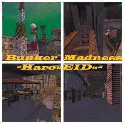 Bunker Madness =Haro»EID«=