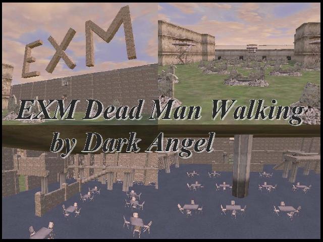 EXM Dead Man Walking