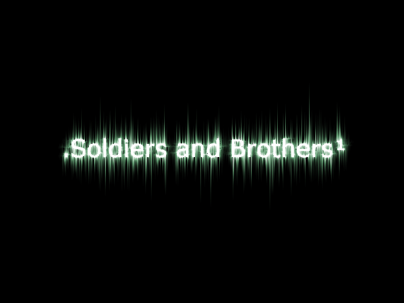 Soldiers and Brothers