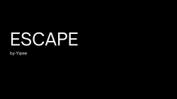 Escape