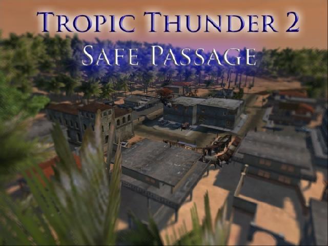Tropic Thunder 2: Safe Passage