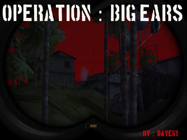 OPERATION : BIG EARS