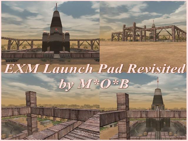 EXM Launch Pad Revisited