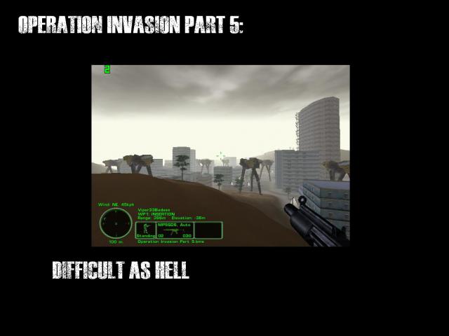 Operation Invasion Part 5: Difficult as Hell